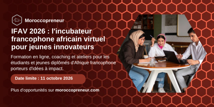 IFAV 2026 Incubateur Francophone Africain Virtuel, Moroccopreneur